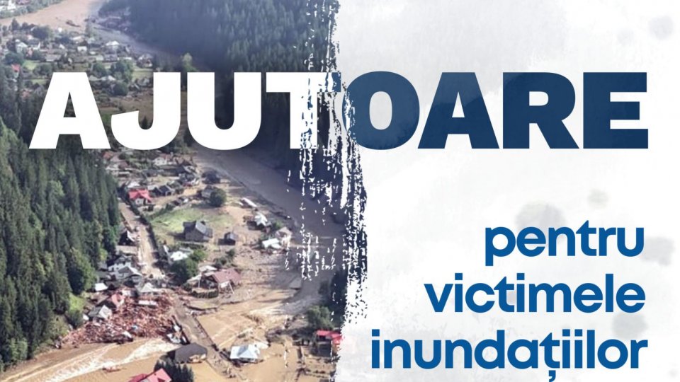 ajutoare pentru sinistrații din Suceava și Neamț
